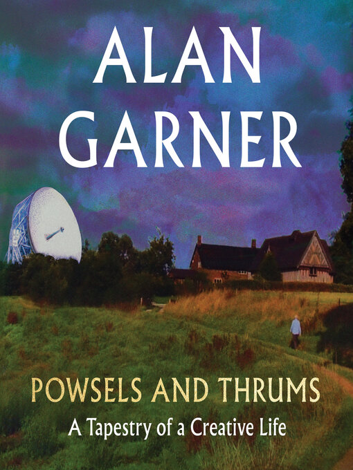 Title details for Powsels and Thrums by Alan Garner - Available